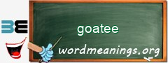 WordMeaning blackboard for goatee